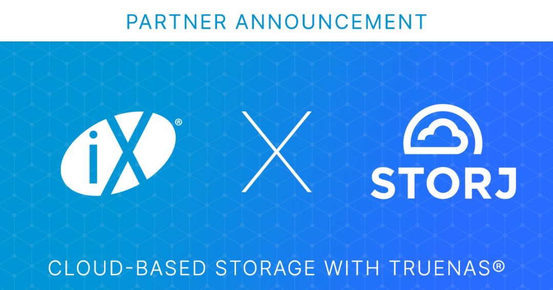 iX and Storj Deliver Globally Distributed Storage to TrueNAS