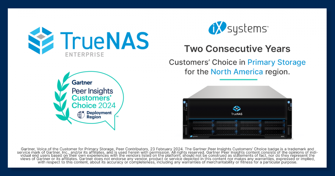 TrueNAS Enterprise Again Named a Gartner Peer Insights™ Customers’ Choice for Primary Storage in 2024